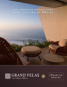 Grand Velas Los Cabos, resort Todo Incluido de Lujo