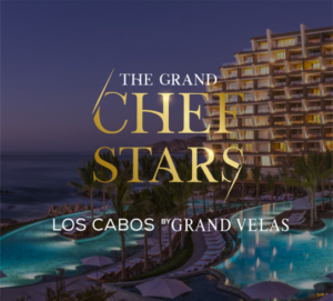 Culinary Festival The Grand Chef Stars at Grand Velas Los Cabos